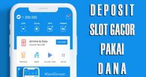 Lebih Hemat dengan Slot Deposit 10 Ribu via Dana Solusi Praktis untuk Pecinta Slot Online